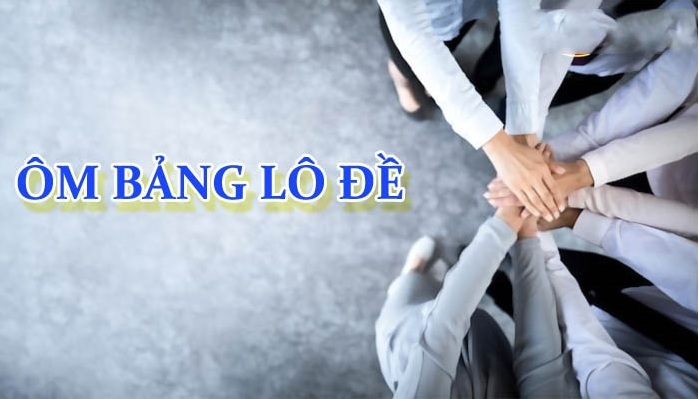 Làm giàu không khó với cách ôm bảng lô đề an toàn