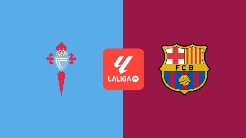 Soi kèo nhà cái Celta Vigo vs Barcelona – La Liga – 24/11/2024