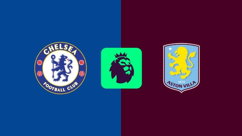 Soi kèo nhà cái Chelsea vs Aston Villa – Premier League – 1/12/2024