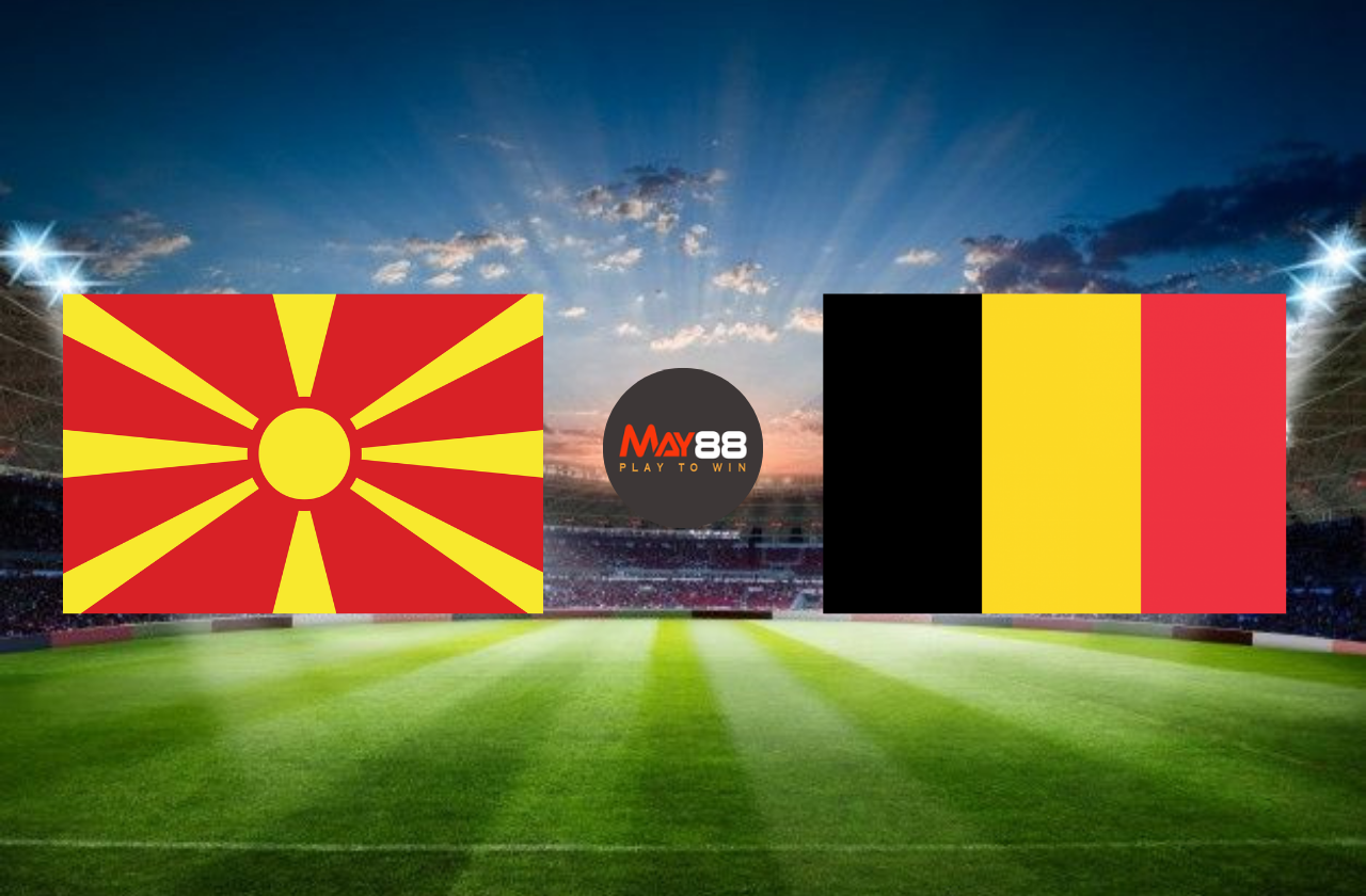 Soi kèo nhà cái Bắc Macedonia vs Bỉ – World Championship – 07/06/2025