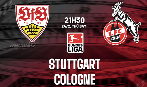 Soi kèo nhà cái Stuttgart vs Koln – Bundesliga - 24/02/2024