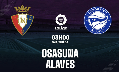 Soi kèo nhà cái Osasuna vs Alaves – La Liga - 05/03/2024