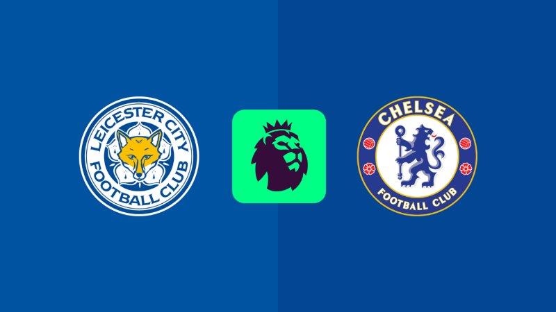 Soi kèo nhà cái Leicester City vs Chelsea – Premier League – 23/11/2024